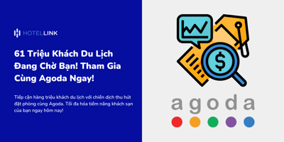 61 Triệu Khách Du Lịch Đang Chờ Bạn! Tham Gia Cùng Agoda Ngay!