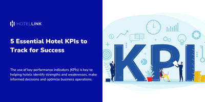 5 Essential Hotel KPIs to Track for Success