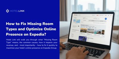 How to Fix Missing Room Types and Optimize Online Presence on Expedia?