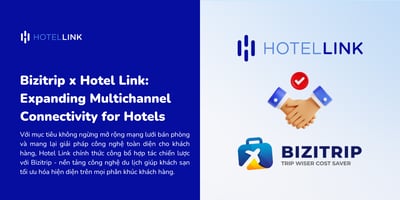 Bizitrip x Hotel Link: Expanding Multichannel Connectivity for Hotels