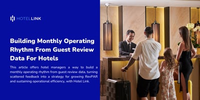 Building Monthly Operating Rhythm From Guest Review Data For Hotels