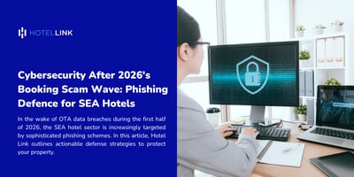 Phishing Defense for SEA Hotels Post-2026 Booking Scams