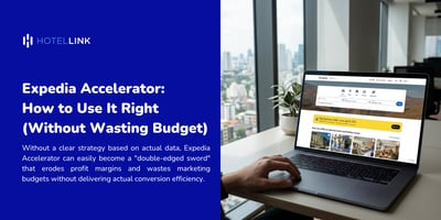 Expedia Accelerator: How to Use It Right (Without Wasting Budget)