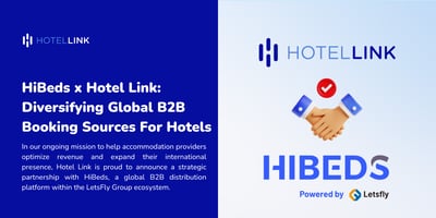 HiBeds x Hotel Link: Boost Global B2B Booking Sources For Hotels