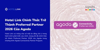 Hotel Link Chính Thức Trở Thành Preferred Partner 2026 Của Agoda