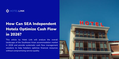 How Can SEA Independent Hotels Optimize Cash Flow in 2026?
