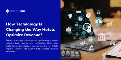 How Technology Is Changing the Way Hotels Optimize Revenue?