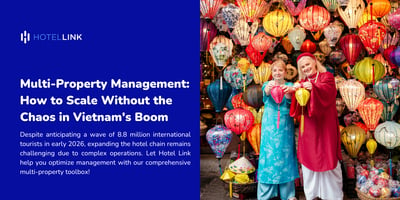 Multi-Property Management: How to Scale Up in Vietnam's Boom