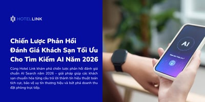 Chiến Lược Phản Hồi Đánh Giá Khách Sạn Tối Ưu Cho Tìm Kiếm AI Năm 2026