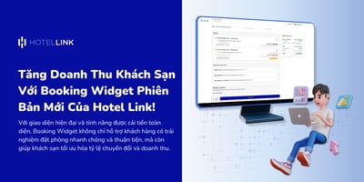 Tăng Doanh Thu Khách Sạn Với Booking Widget Phiên Bản Mới!