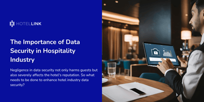 The Importance of Data Security in Hospitality Industry