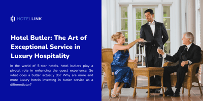 Hotel Butler: The Art of Exceptional Service in Luxury Hospitality