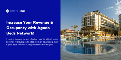 Increase Your Revenue & Occupancy with Agoda Beds Network!