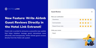 New Feature: Write Airbnb Guest Reviews Directly in the Hotel Link Extranet!