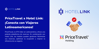 PriceTravel x Hotel Link: ¡Conecta con Viajeros Latinoamericanos!