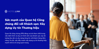 Sức mạnh của Quan hệ Công chúng đối với Khách sạn