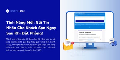 Tính Năng Mới: Gửi Tin Nhắn Cho Khách Sạn Ngay Sau Khi Đặt Phòng!
