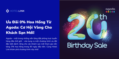 Ưu Đãi 0% Hoa Hồng Từ Agoda: Cơ Hội Vàng Cho Khách Sạn Mới!