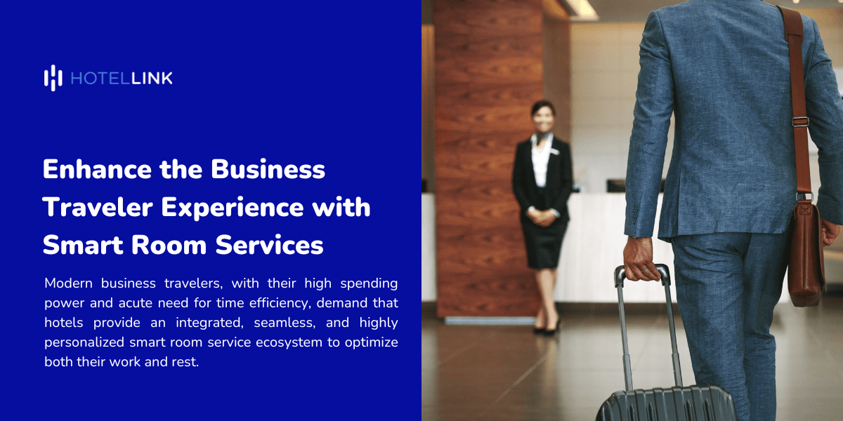 Nâng Cao Trải Nghiệm Cho Khách Doanh Nhân Với Dịch Vụ Phòng Thông Minh