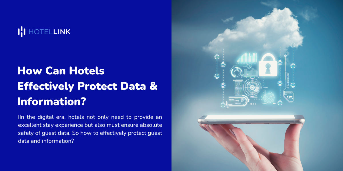 How Can Hotels Effectively Protect Data & Information?