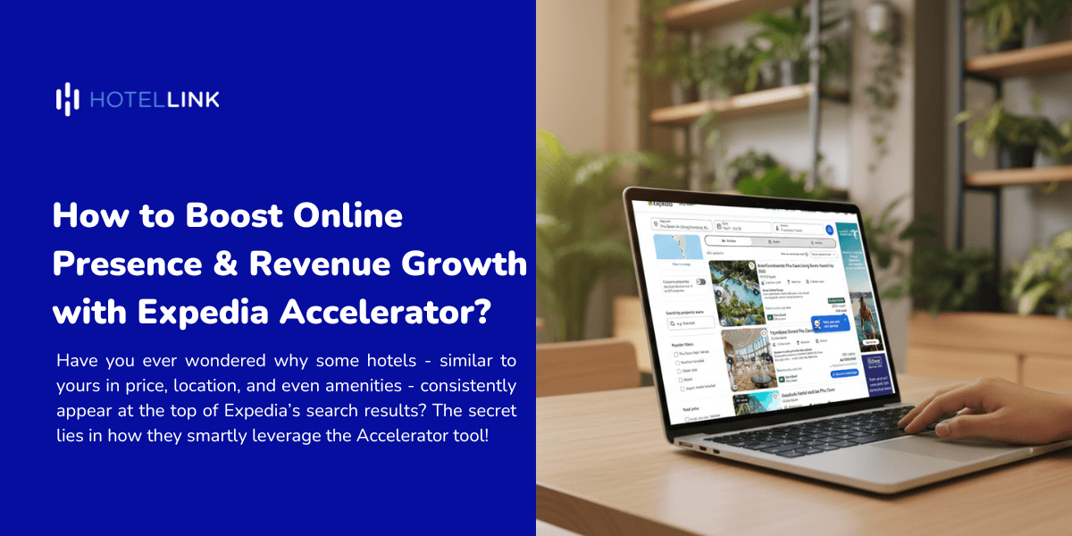 Boost Your Online Presence & Revenue Growth with Expedia Accelerator