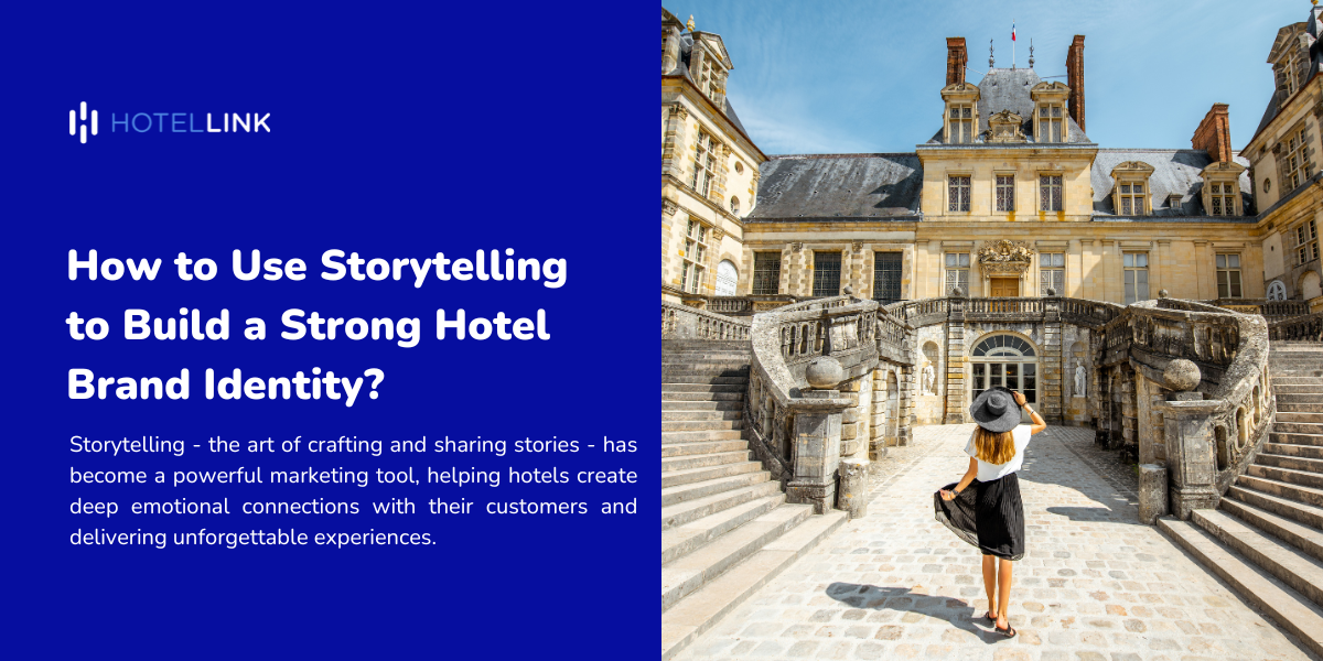 How to Use Storytelling to Build a Strong Hotel Brand Identity?