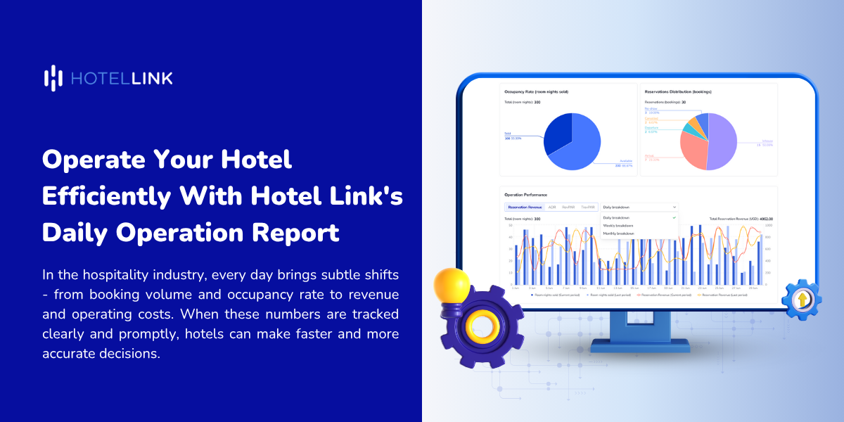 Operate Your Hotel Efficiently With Hotel Link's Daily Operation Report