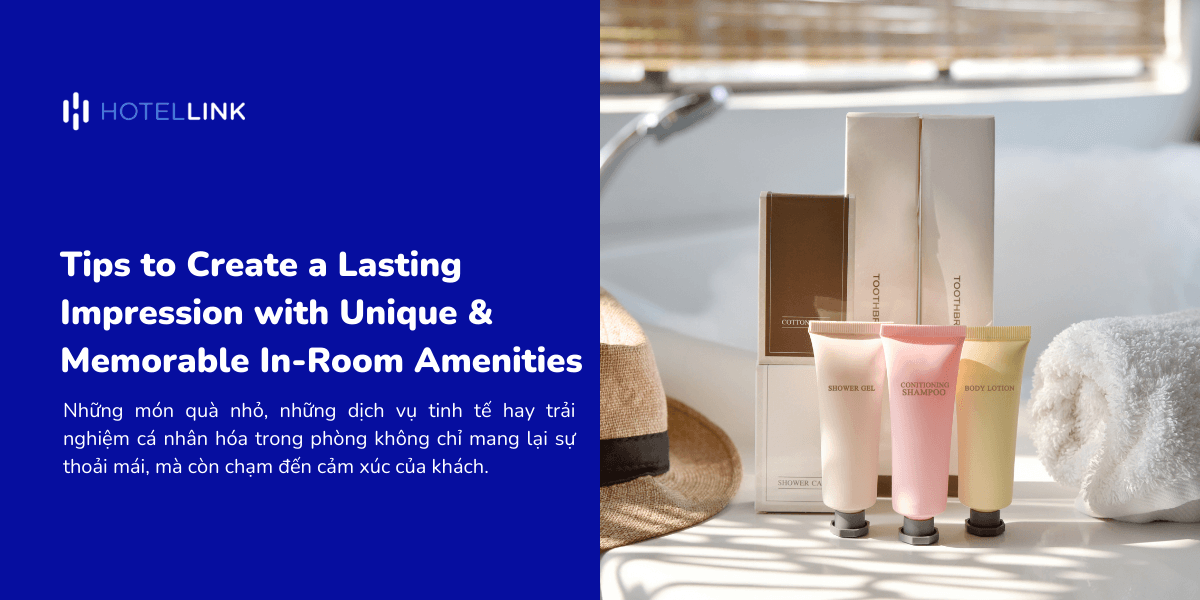 Tips to Create a Lasting Impression with Unique In-Room Amenities