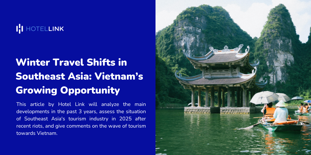 Winter Travel Shifts in Southeast Asia: Vietnam’s Growing Opportunity