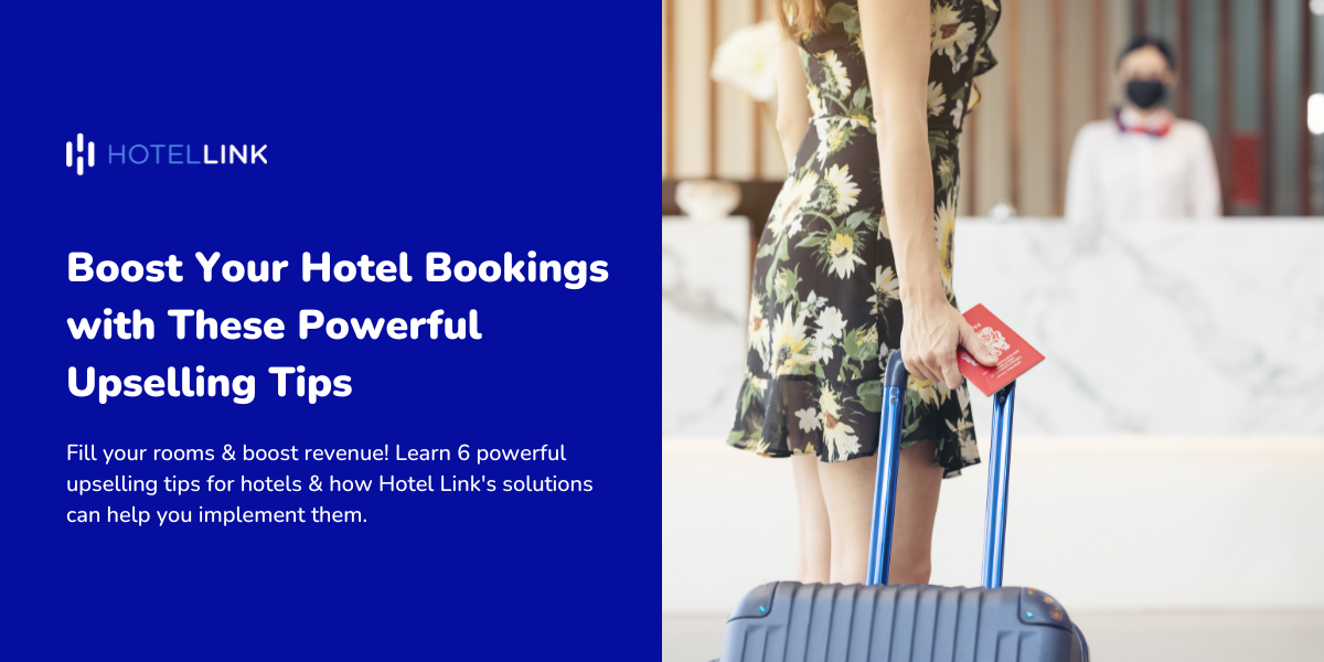 Boost Your Hotel Bookings with These Powerful Upselling Tips