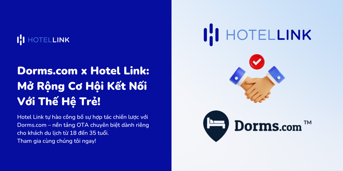 Dorms.com x Hotel Link: Mở Rộng Cơ Hội Kết Nối Với Thế Hệ Trẻ!