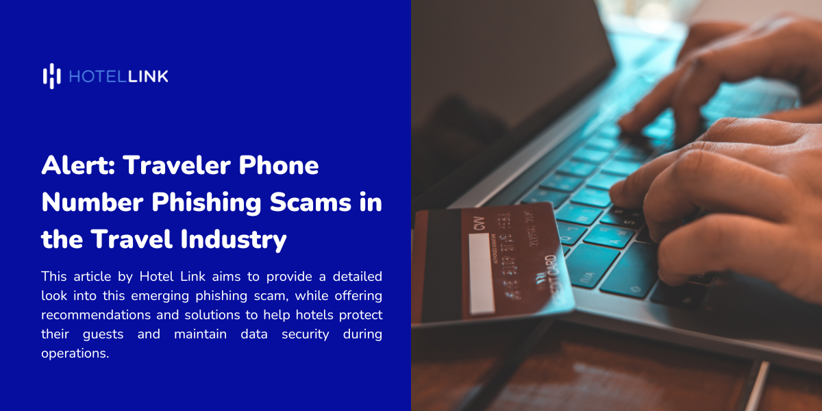 Alert: Traveler Phone Number Phishing Scams in the Travel Industry