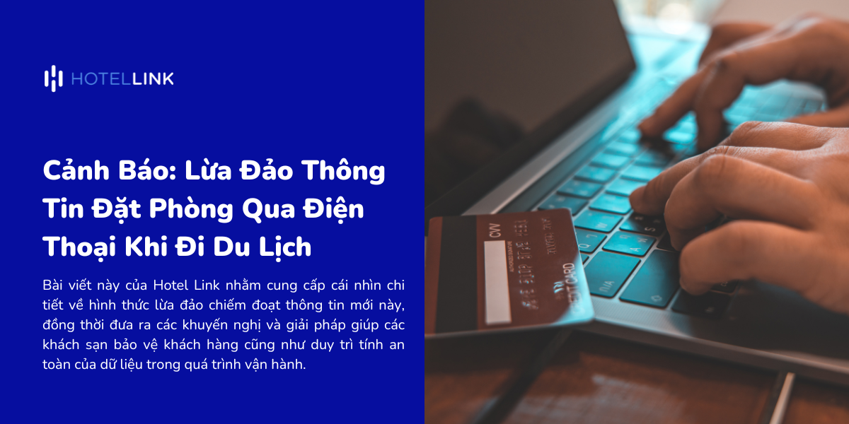 Cảnh Báo: Lừa Đảo Thông Tin Đặt Phòng Qua Điện Thoại Khi Đi Du Lịch