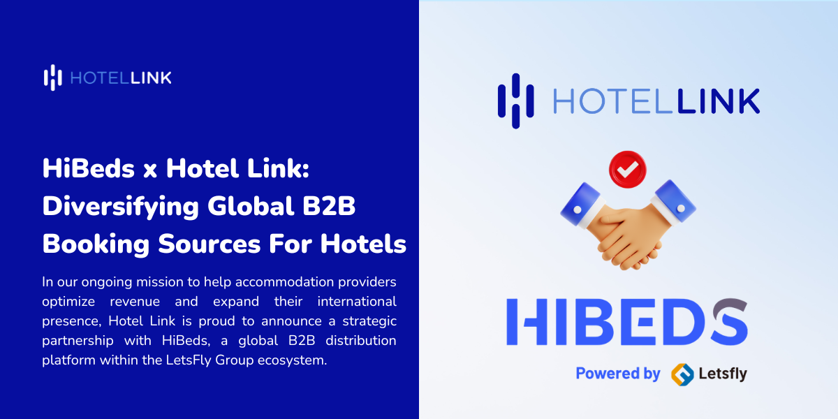HiBeds x Hotel Link: Boost Global B2B Booking Sources For Hotels