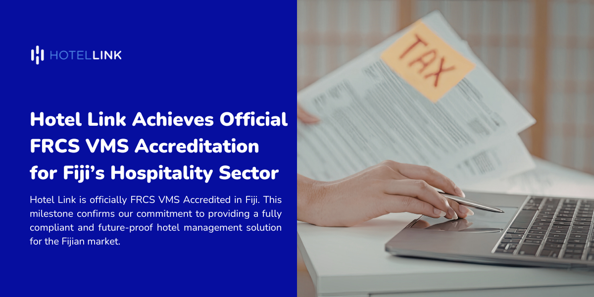 Hotel Link Achieves Official FRCS VMS Accreditation for Fiji’s Hospitality Sector