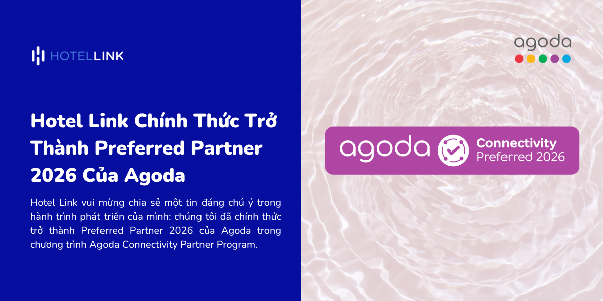 Hotel Link Chính Thức Trở Thành Preferred Partner 2026 Của Agoda