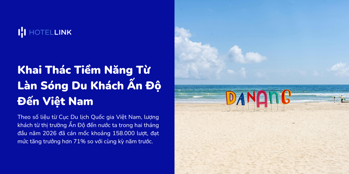 Khai Thác Tiềm Năng Từ Làn Sóng Du Khách Ấn Độ Đến Việt Nam