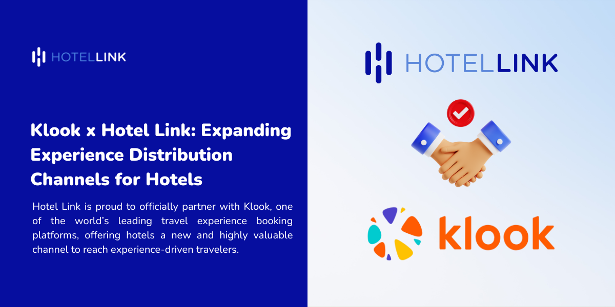 Klook x Hotel Link: Expanding Experience Distribution Channels for Hotels