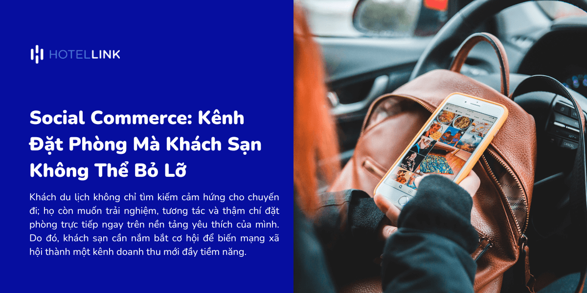 Social Commerce: Kênh Đặt Phòng Mà Khách Sạn Không Thể Bỏ Lỡ