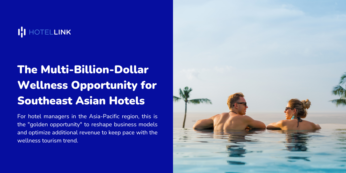 The Multi-Billion-Dollar Wellness Potential for Southeast Asian Hotels