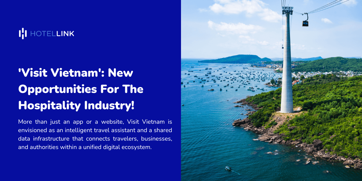'Visit Vietnam': New Opportunities For The Hospitality Industry!