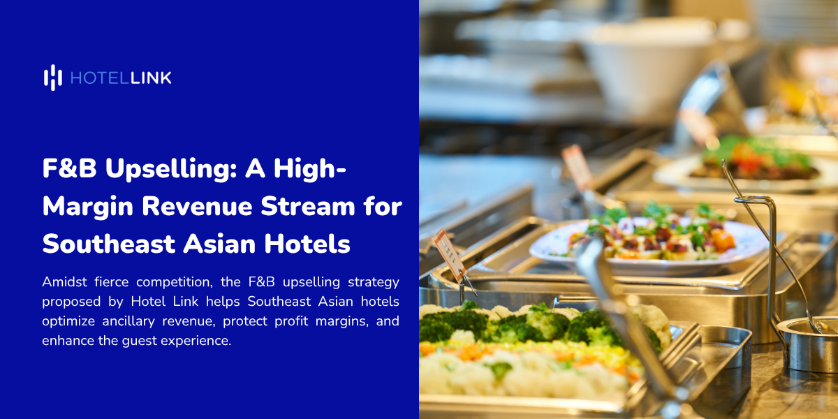 F&B Upselling: A High-Margin Revenue Stream for Southeast Asian Hotels