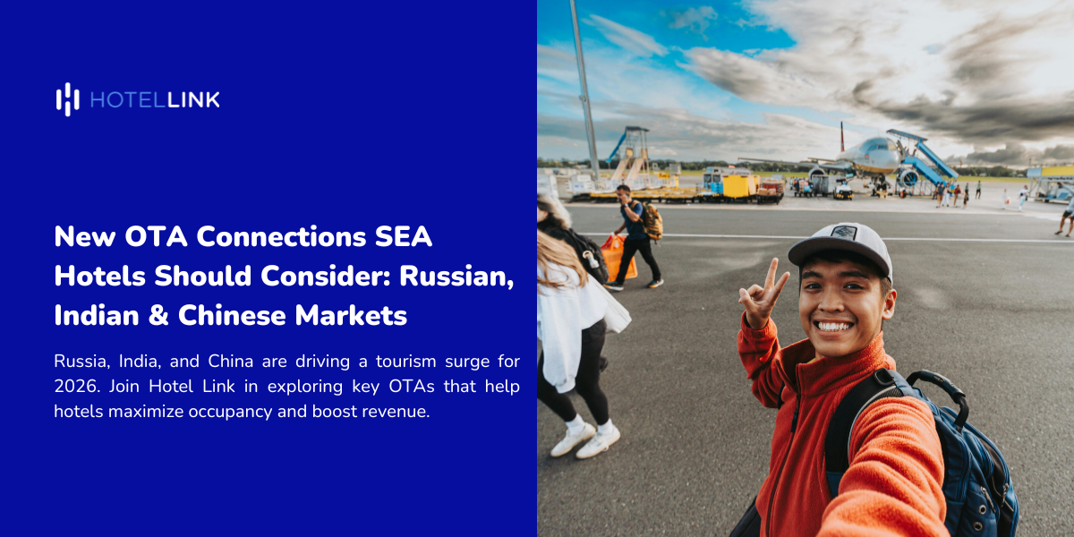 New OTA Connections SEA Hotels Should Consider: Russian, Indian & Chinese Markets
