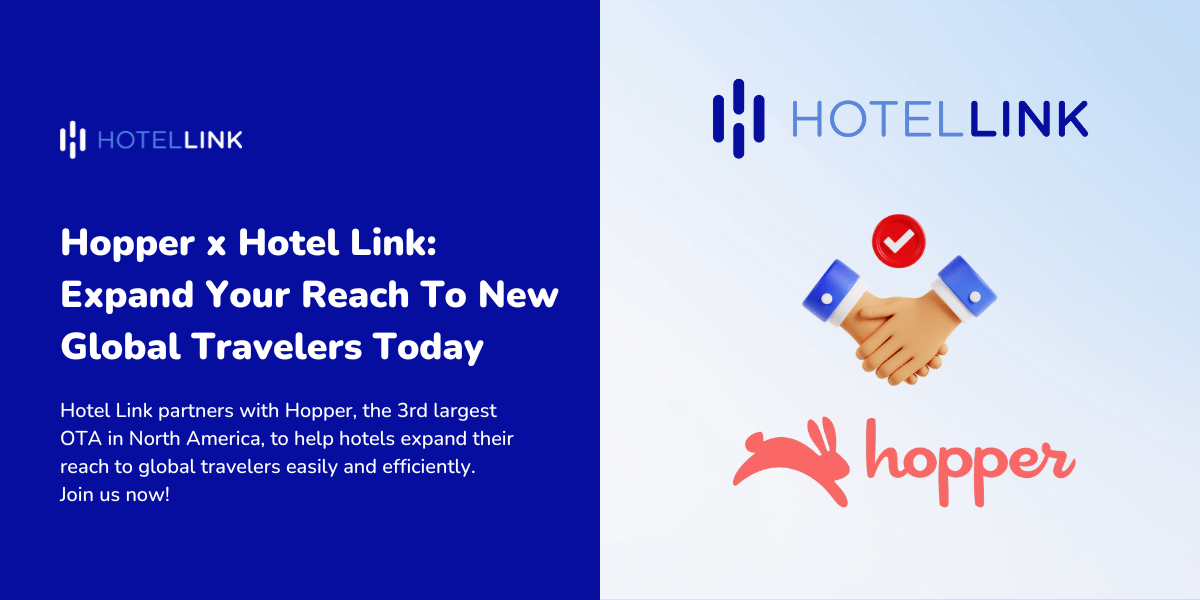 Hopper x Hotel Link: Expand Your Reach To New Global Travelers Today