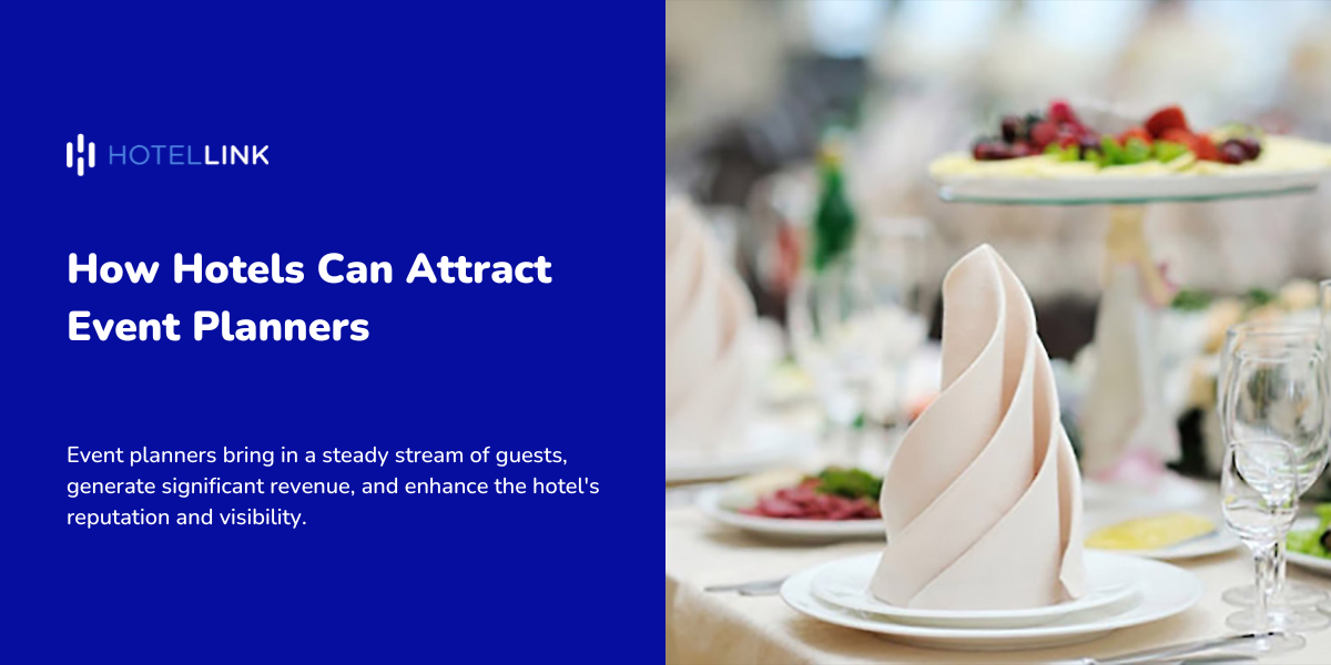 How Hotels Can Attract Event Planners?