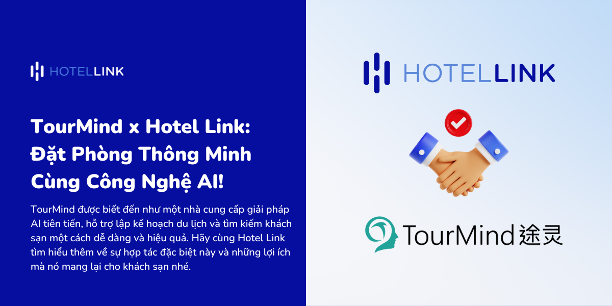 TourMind x Hotel Link: Đặt Phòng Thông Minh Cùng Công Nghệ AI!