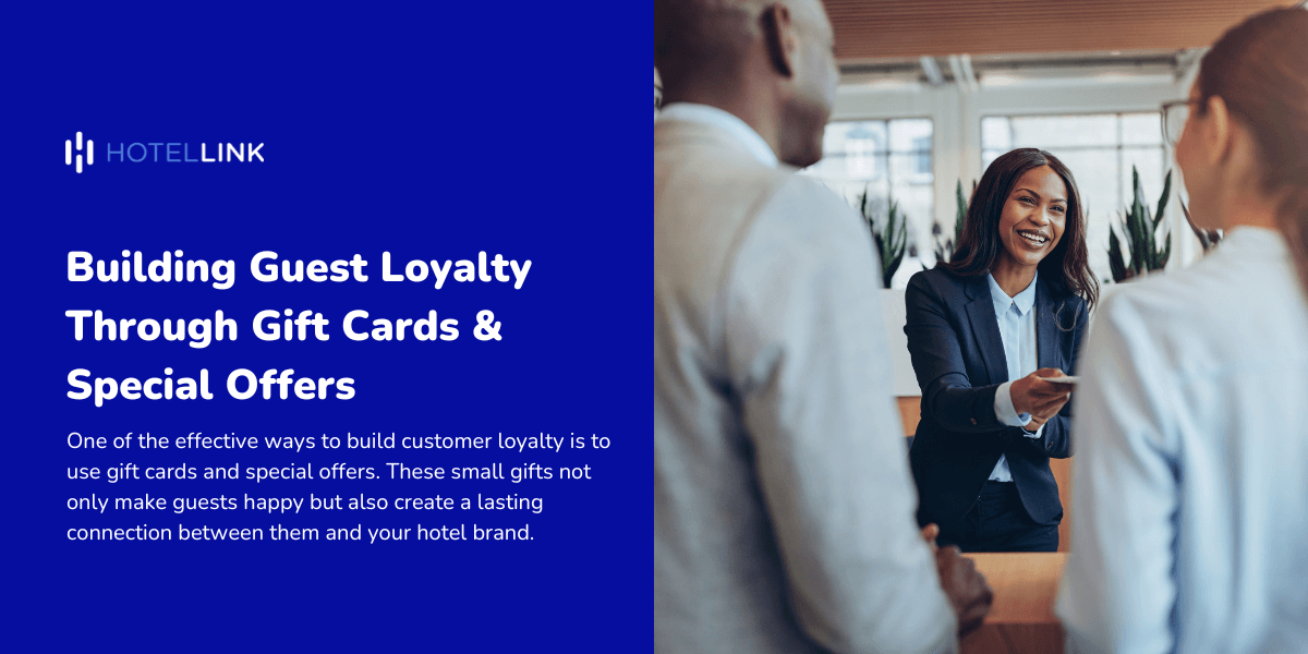 Building Guest Loyalty Through Gift Cards & Special Offers