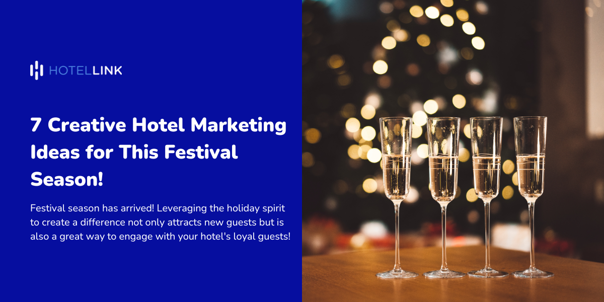 7 Creative Hotel Marketing Ideas for This Festival Season!