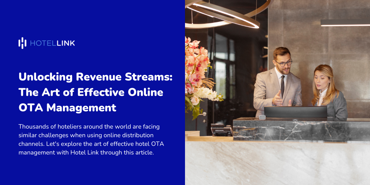 Unlocking Revenue Streams: The Art of Effective Online OTA Management