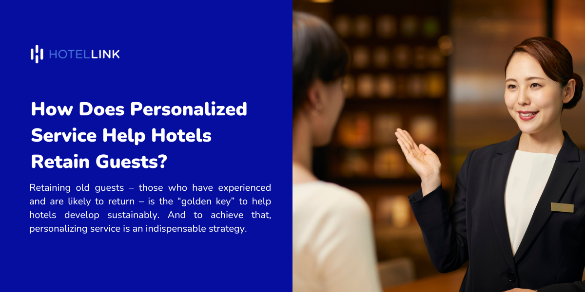 How Does Personalized Service Help Hotels Retain Guests?